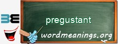 WordMeaning blackboard for pregustant